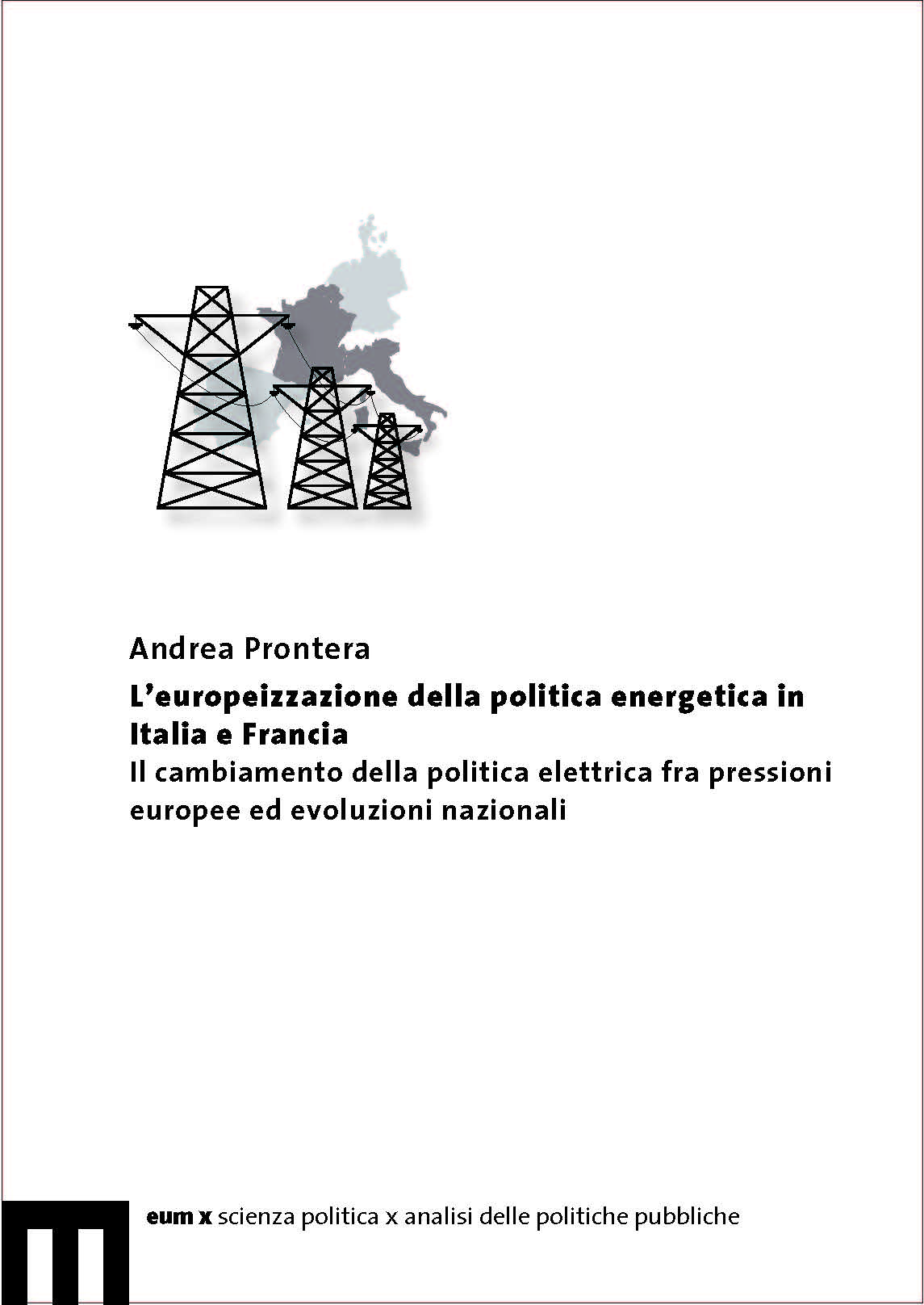 L’europeizzazione della politica energetica in Italia e Francia