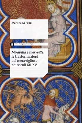 Mirabilia e merveille: le trasformazioni del meraviglioso nei secoli XII-XV