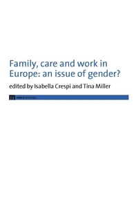 Family, care and work in Europe: an issue of gender?